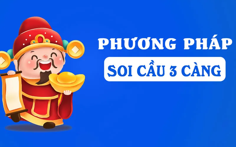 Tổng hợp các cách dự đoán soi cầu 3 càng đề chuẩn xác