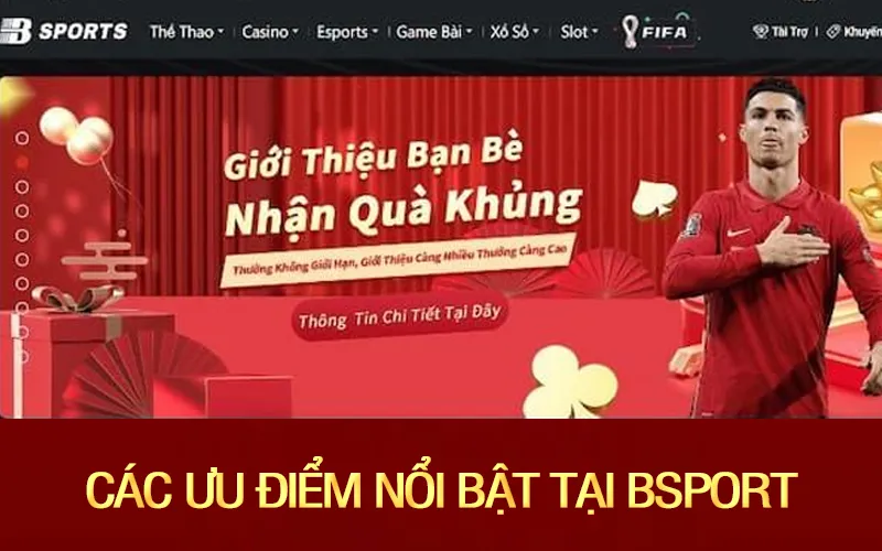 Các ưu điểm nổi bật của nền tảng cá cược Bsport